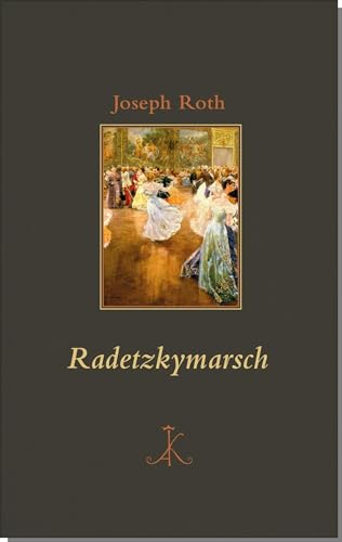 Radetzkymarsch (Erlesenes Lesen: Kröners Fundgrube der Weltliteratur) von Kroener Alfred GmbH + Co.